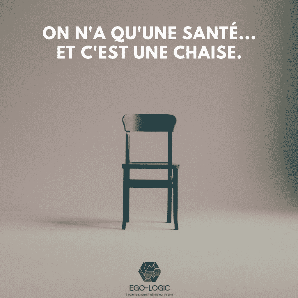 On n'a qu'une santé et c'est une chaise